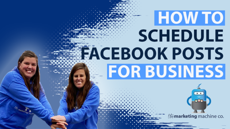 How To Schedule A Facebook Post - The Marketing Machine Co.